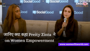 Preity Zinta on Women empowerment in Hindi Women Fit World (1)