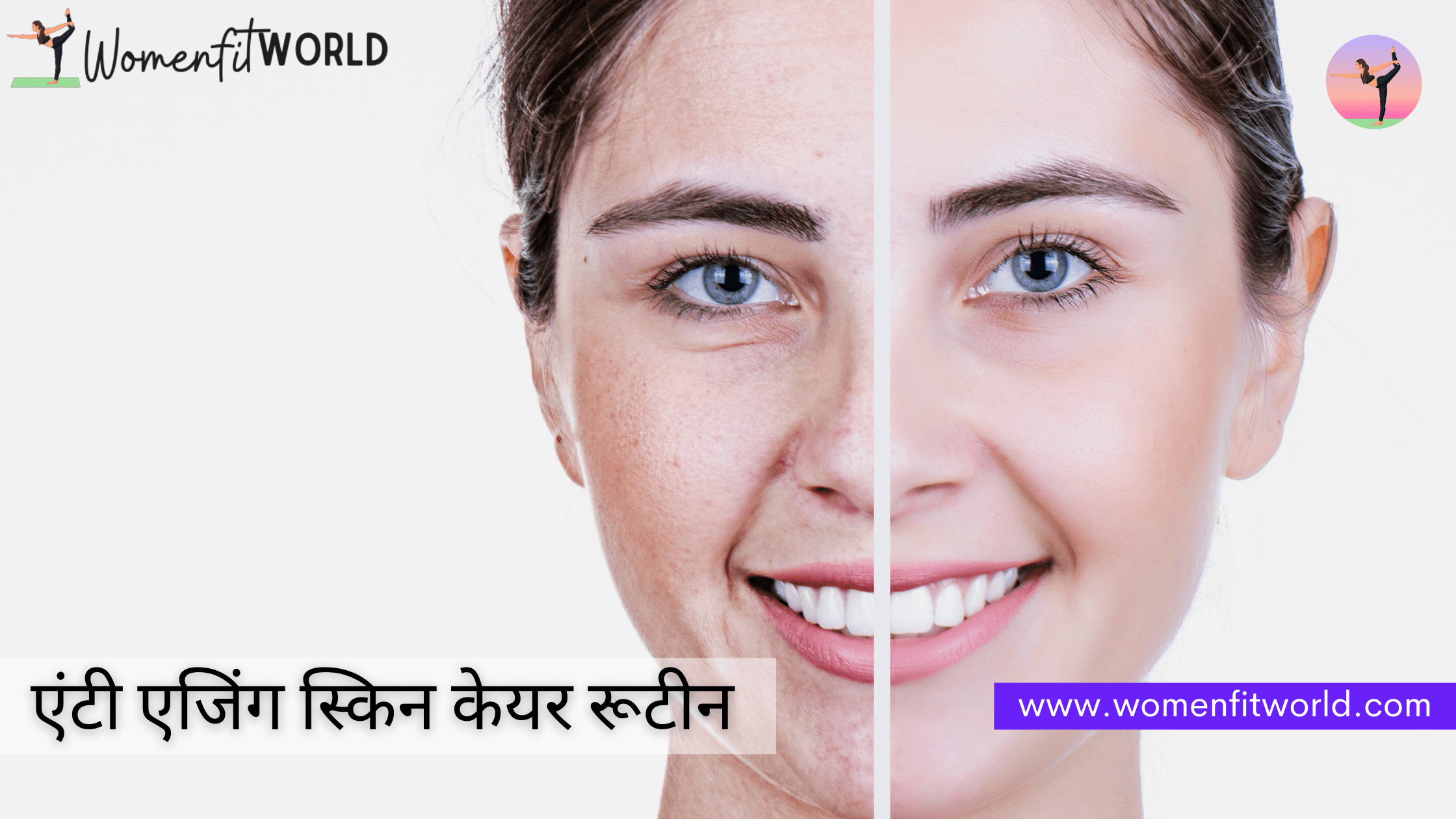 Anti Aging Skin Care Routine in हिंदी चेहरे की झुर्रियों से बचने के लिए अनोखे टिप्स Women Fit World Blog-min