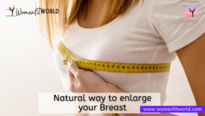 Natural way to enlarge your Breast in Hindi WFW Women Fit World Blog